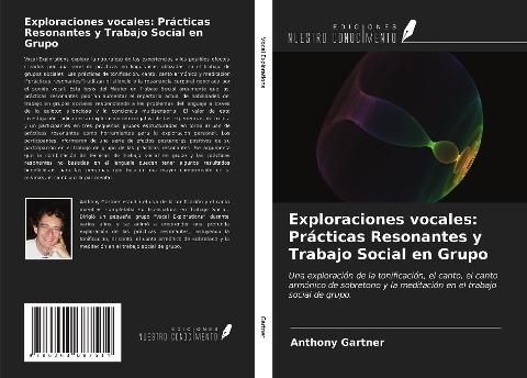 Exploraciones vocales: Prácticas Resonantes y Trabajo Social en Grupo