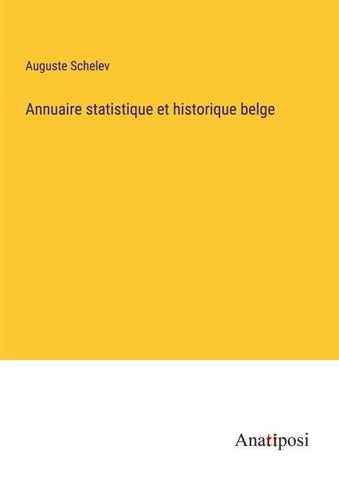 Annuaire statistique et historique belge