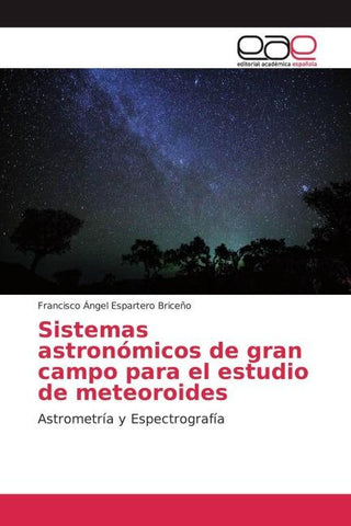 Sistemas astronómicos de gran campo para el estudio de meteoroides