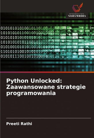 Python Unlocked: Zaawansowane strategie programowania