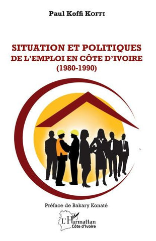 Situation et Politiques de l'emploi en Cote d'Ivoire (1980-1990)
