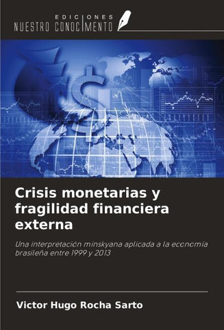 Crisis monetarias y fragilidad financiera externa