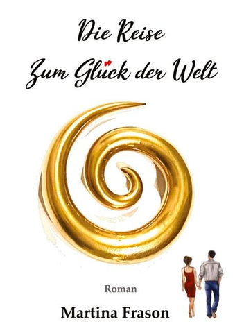 Die Reise zum Glück der Welt