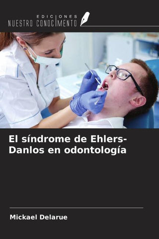El síndrome de Ehlers-Danlos en odontología
