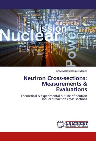 Neutron Cross-sections: Measurements & Evaluations