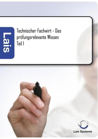 Technischer Fachwirt - Das prüfungsrelevante Wissen
