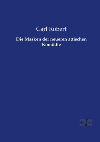 Die Masken der neueren attischen Komödie