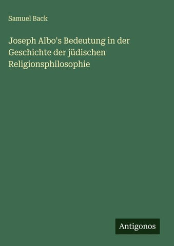 Joseph Albo's Bedeutung in der Geschichte der jüdischen Religionsphilosophie