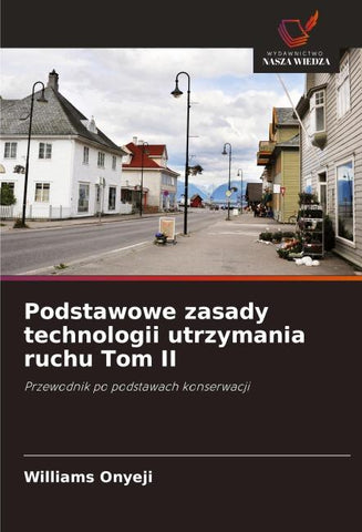Podstawowe zasady technologii utrzymania ruchu Tom II