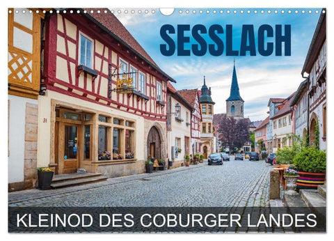 Seßlach - Kleinod des Coburger Landes (Wandkalender 2026 DIN A3 quer), CALVENDO Monatskalender