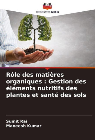 Rôle des matières organiques : Gestion des éléments nutritifs des plantes et santé des sols