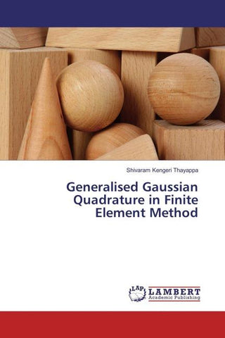 Generalised Gaussian Quadrature in Finite Element Method