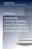 Experimental and Kinetic Modeling Study of Cyclohexane and Its Mono-alkylated Derivatives Combustion