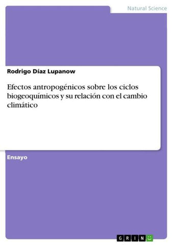Efectos antropogénicos sobre los ciclos biogeoquímicos y su relación con el cambio climático