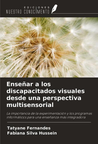 Enseñar a los discapacitados visuales desde una perspectiva multisensorial