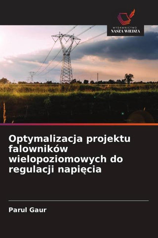 Optymalizacja projektu falowników wielopoziomowych do regulacji napi¿cia