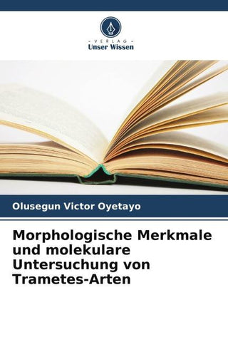 Morphologische Merkmale und molekulare Untersuchung von Trametes-Arten