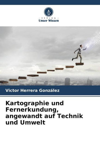 Kartographie und Fernerkundung, angewandt auf Technik und Umwelt