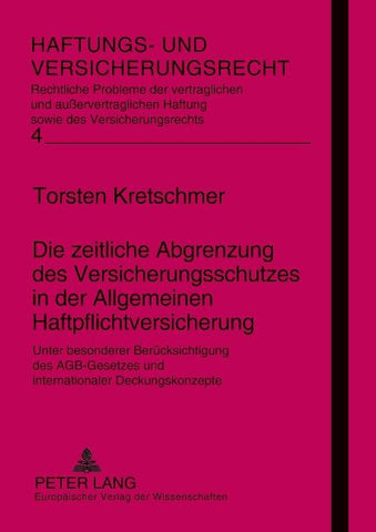 Die zeitliche Abgrenzung des Versicherungsschutzes in der Allgemeinen Haftpflichtversicherung
