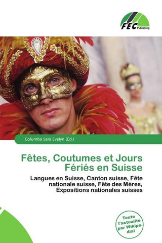 Fêtes, Coutumes et Jours Fériés en Suisse