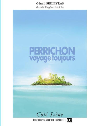 Perrichon voyage toujours