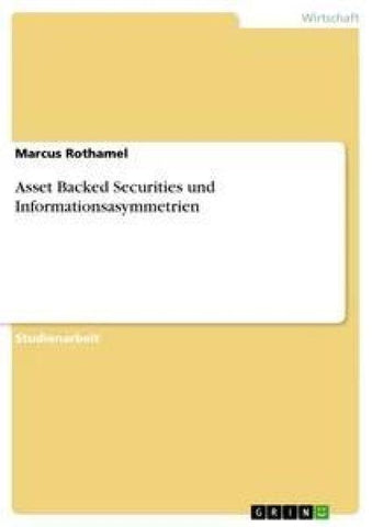 Asset Backed Securities und Informationsasymmetrien