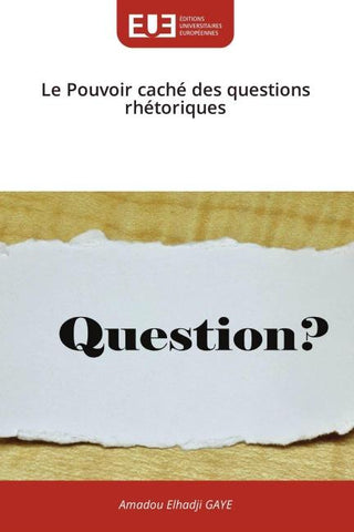 Le Pouvoir caché des questions rhétoriques