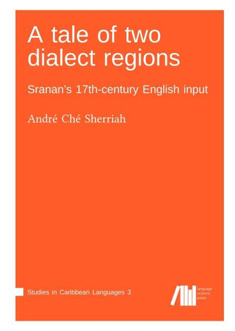 A tale of two dialect regions: Sranan's 17th-century English input