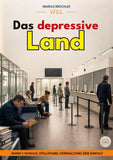 Das depressive Land, Band 1: Schuld, Stillstand, Verwaltung der Einfalt