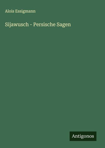 Sijawusch - Persische Sagen
