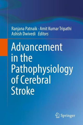 Advancement in the Pathophysiology of Cerebral Stroke