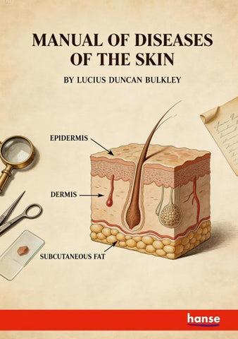 Manual of Diseases of the Skin