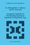 Asymptotic Methods for Investigating Quasiwave Equations of Hyperbolic Type
