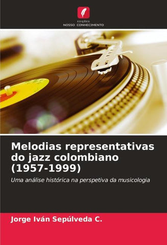 Melodias representativas do jazz colombiano (1957-1999)