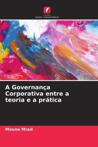 A Governança Corporativa entre a teoria e a prática