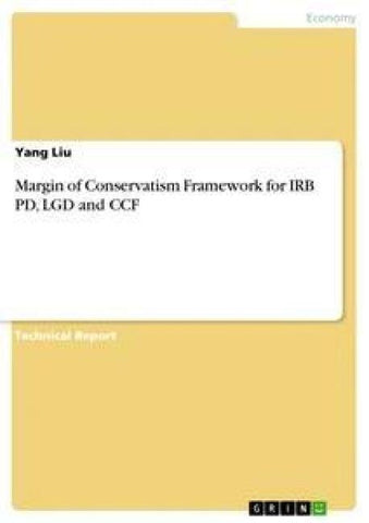 Margin of Conservatism Framework for IRB PD, LGD and CCF