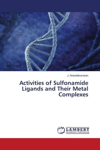 Activities of Sulfonamide Ligands and Their Metal Complexes