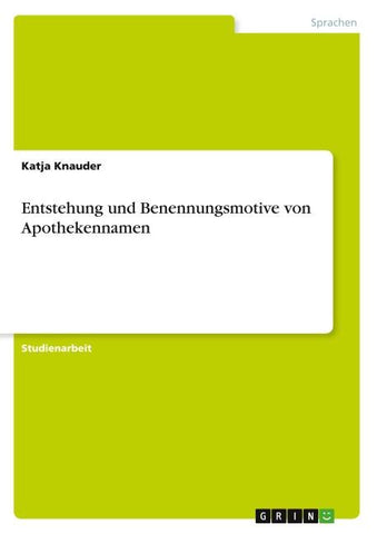 Entstehung und Benennungsmotive von Apothekennamen