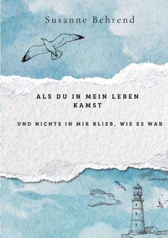 Als du in mein Leben kamst