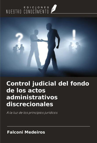 Control judicial del fondo de los actos administrativos discrecionales