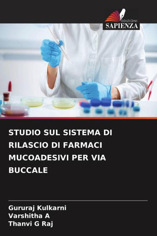 STUDIO SUL SISTEMA DI RILASCIO DI FARMACI MUCOADESIVI PER VIA BUCCALE
