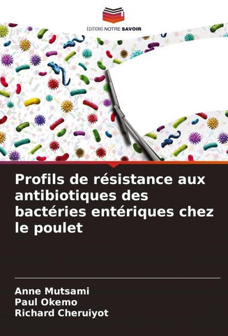 Profils de résistance aux antibiotiques des bactéries entériques chez le poulet