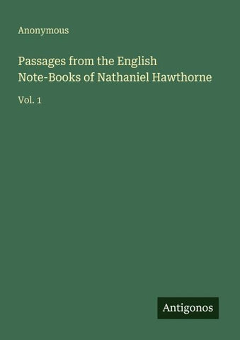 Passages from the English Note-Books of Nathaniel Hawthorne
