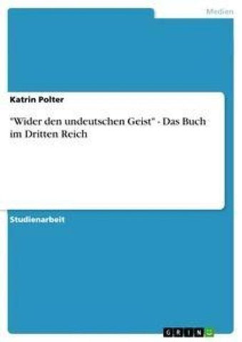 "Wider den undeutschen Geist" - Das Buch im Dritten Reich
