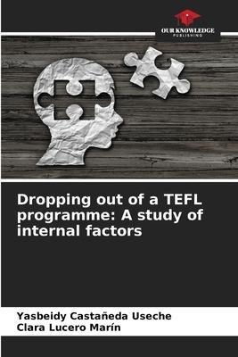 Dropping out of a TEFL programme: A study of internal factors