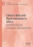 China's Belt and Road Initiative in Africa