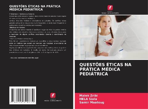 QUESTÕES ÉTICAS NA PRÁTICA MÉDICA PEDIÁTRICA