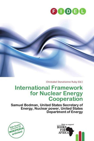 International Framework for Nuclear Energy Cooperation
