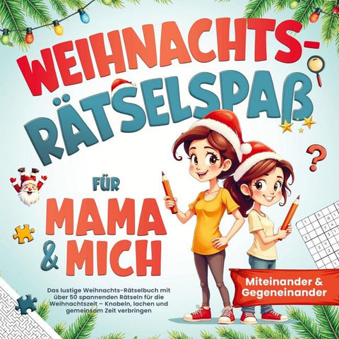 Weihnachts Rätselspaß für Mama & mich - Miteinander & Gegeneinander