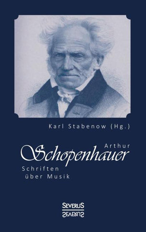 Arthur Schopenhauer: Schriften über Musik